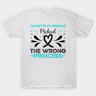 Tourette Syndrome Picked The Wrong Princess T-Shirt